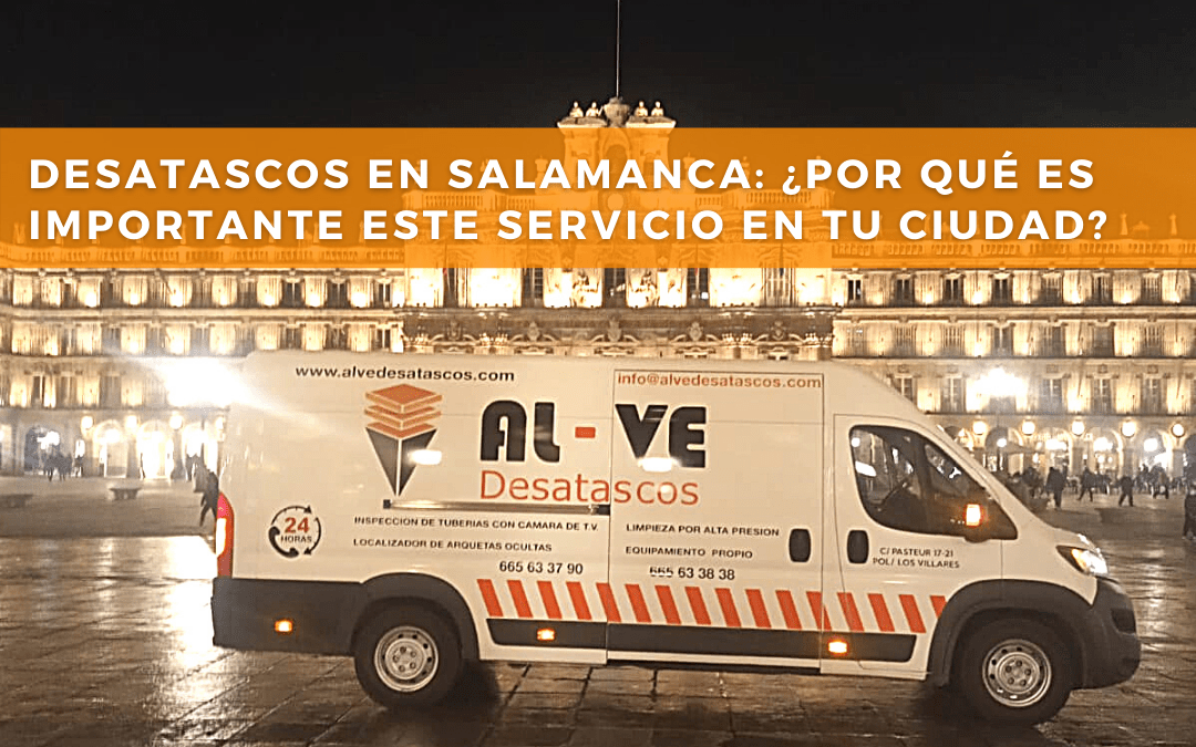 Servicio de desatrancos en Salamanca | Al-Ve Desatascos